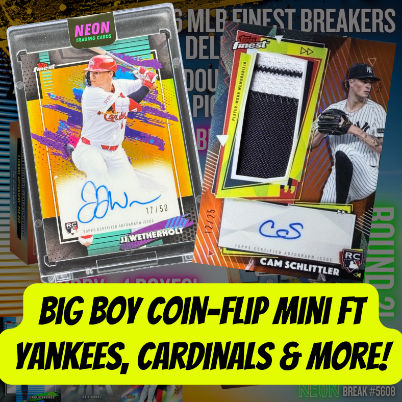Big Boy Coin-Flip Mini ft Yankees, Cardinals & More in Break 5608 - 2026 MLB Finest Breakers Delight x Hobby - DOUBLE HALF CASE - PYT! ROUND 2!