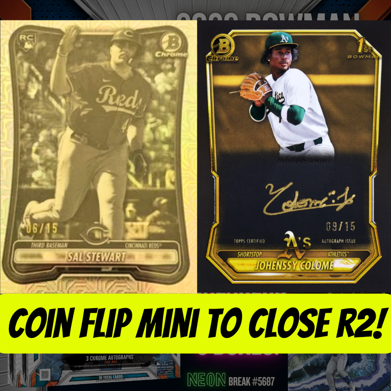 Coin flip mini to CLOSE Break 5687- NEW 2026 Bowman Chrome Baseball Release Day - Pick Your Team! ROUND 2!