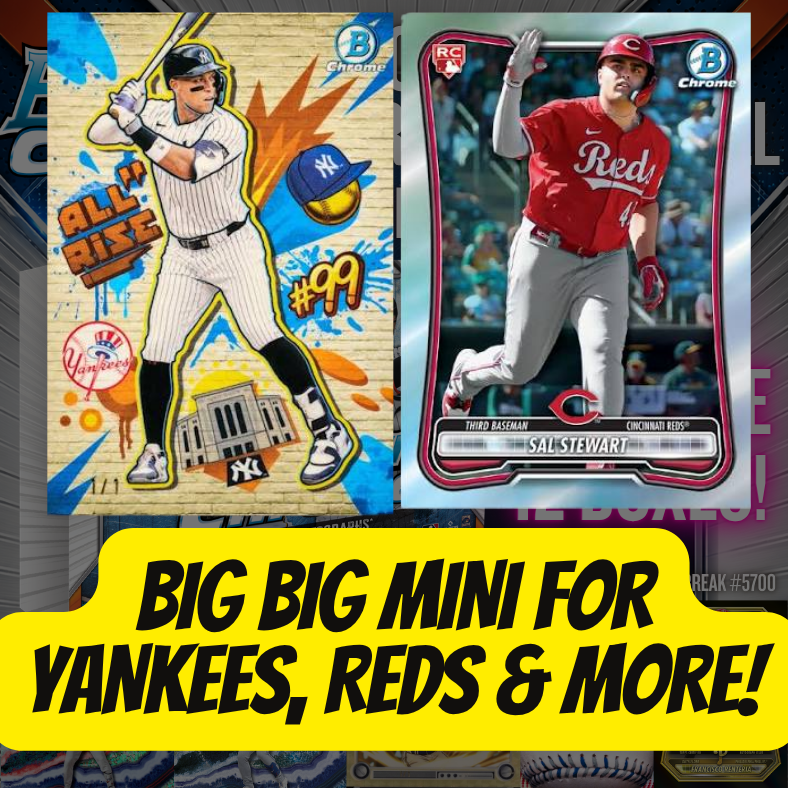 Big Big Mini for Yankees, Reds & More in Break 5700 - 2026 Bowman Chrome HOBBY - FULL CASE - PYT!