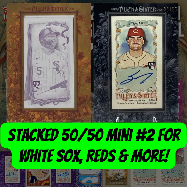 Stacked 50/50 Mini #2 for White Sox, Reds & more in Break 5720 - 2026 Allen & Ginter Baseball Hobby - FULL CASE - PYT!