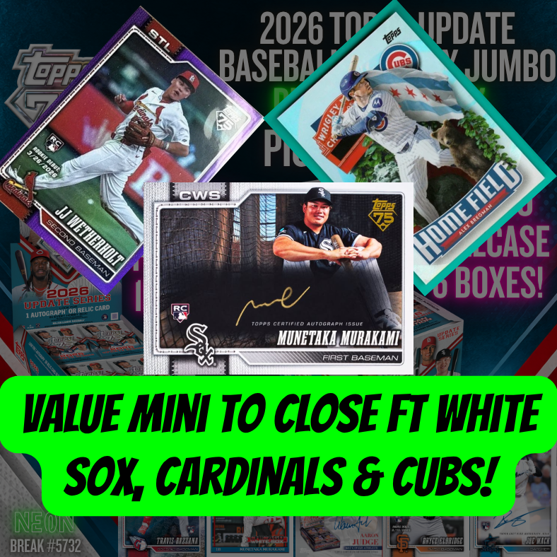 VALUE Mini to CLOSE ft White Sox, Cardinals & Cubs in Break 5732 - 2026 Topps Update Baseball Hobby x Jumbo - DUAL CASE BREAK - PYT!