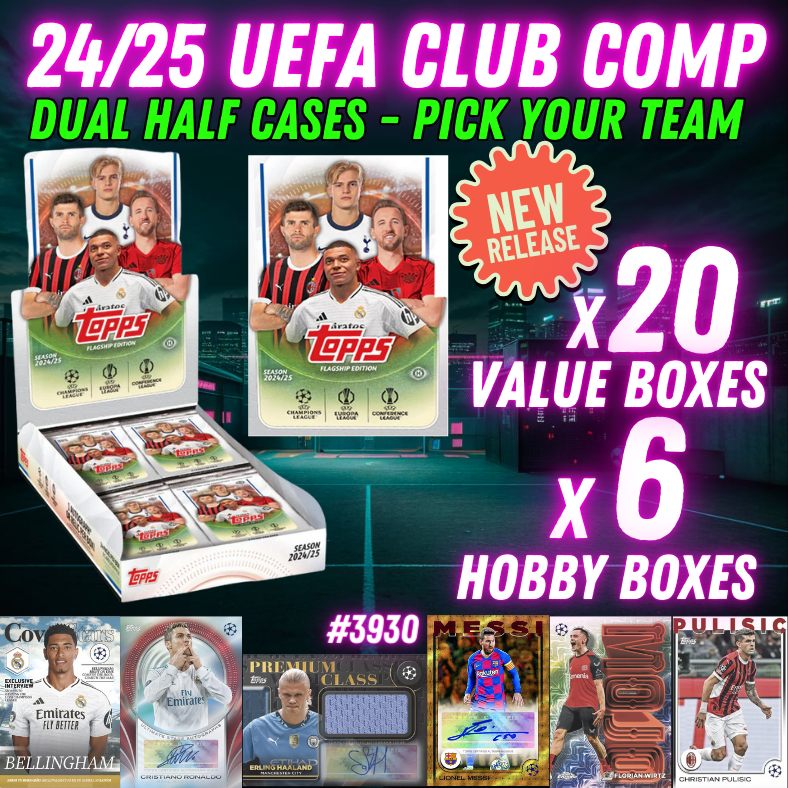 Break 3930 - 24/25 Topps UEFA Club Comp Hobby x Value DUAL HALF CASES - Pick Your Team!