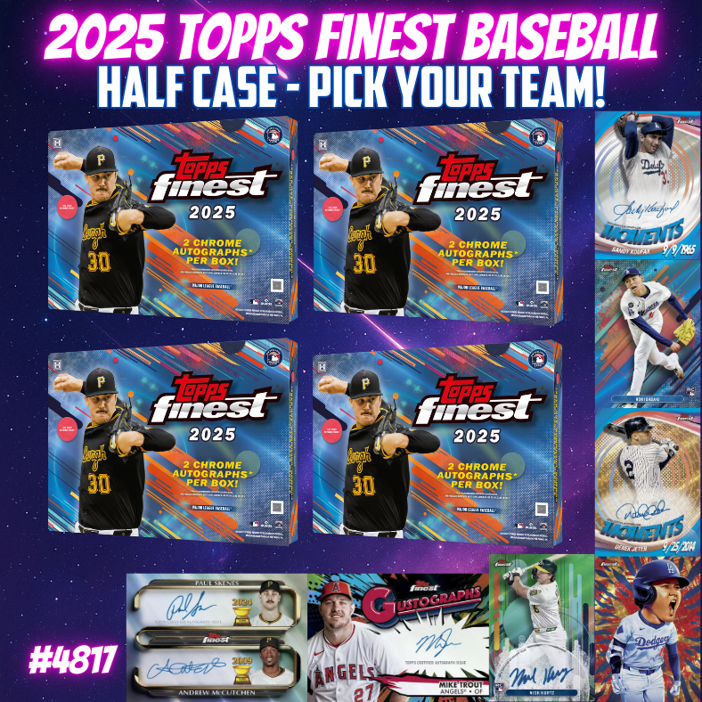 Break 4817 - NEW RELEASE - 2025 MLB Finest Hobby - Half Case - Pick Your Team!
