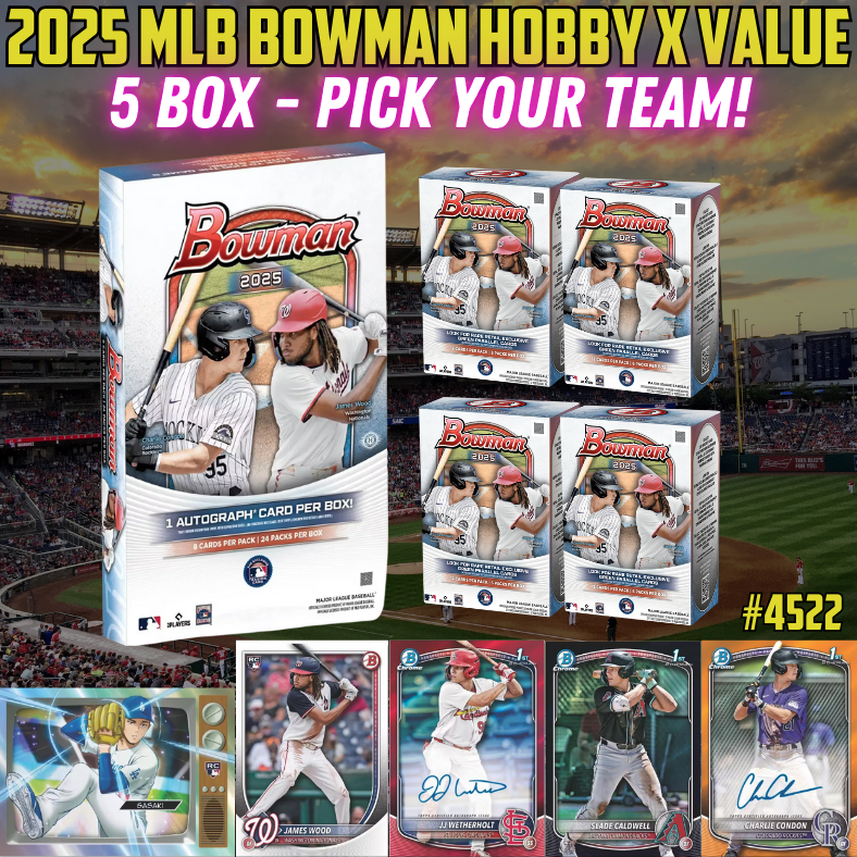 Break 4522 - 2025 MLB Bowman Hobby x Value - 5 Box Pick Your Team!