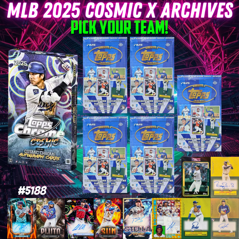 Break 5188 - 2025 MLB Cosmic Chrome x Archives - Pick Your Team!