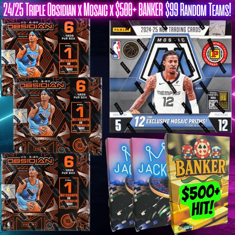 Break 5075 - NBA 24/25 TRIPLE Obsidian x Mosaic x Banker - $99 RANDOM TEAMS!