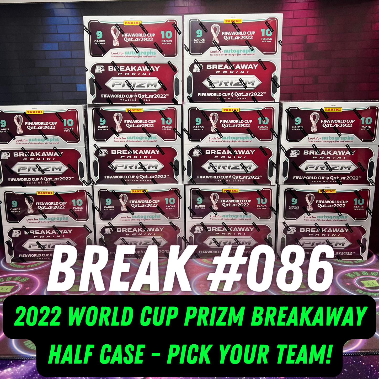 Break 086 - 2022 World Cup Prizm Breakaway 2nd HALF CASE Pick Your Player / Team