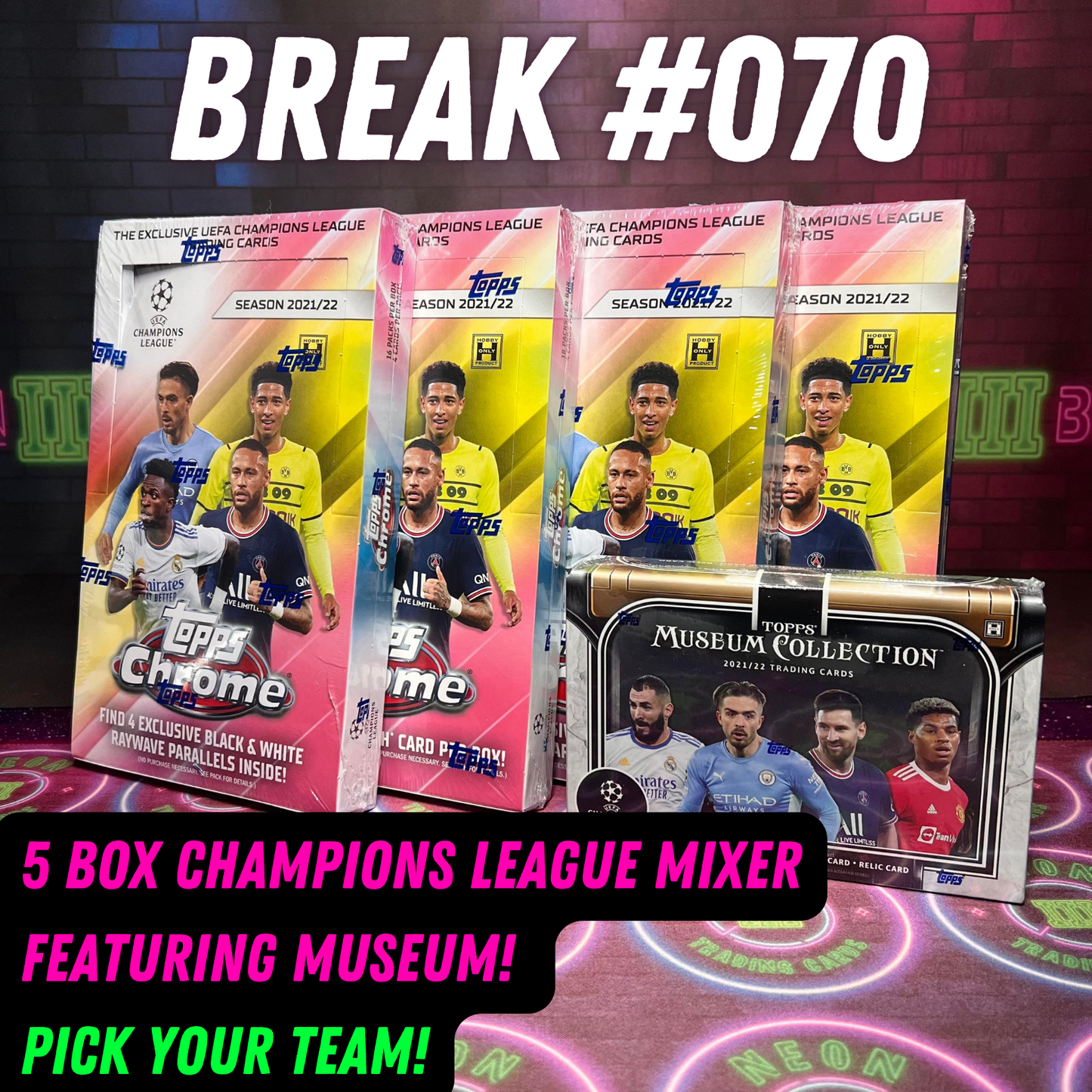 Break 070 - 21/22 Topps UEFA Champions League 5 Box Mixer ft Museum - Pick Your Team!