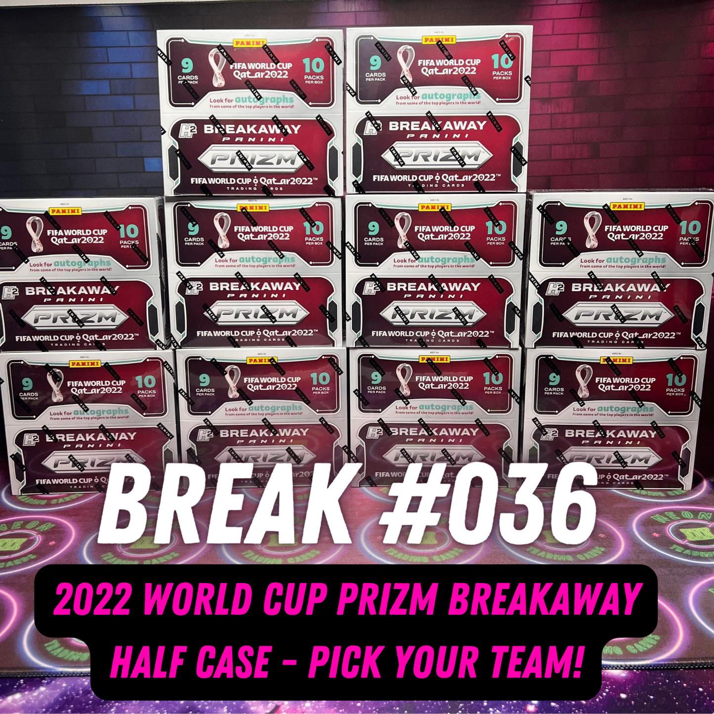 Break 036 - 2022 World Cup Prizm Breakaway Half Case - Pick Your Team!
