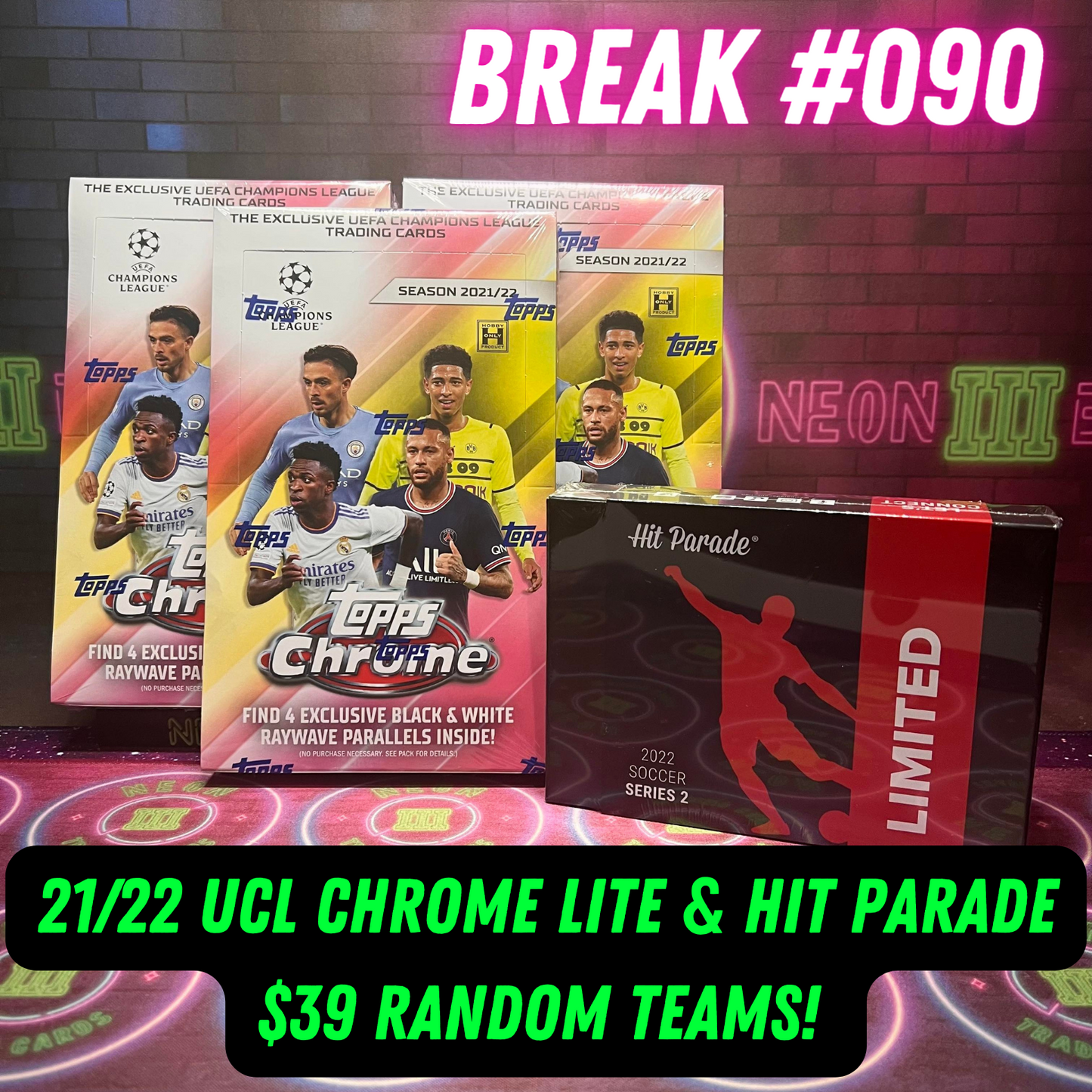 Break 090 - 4 Box 2022 UCL Chrome Lite + Hit Parade Mixer - $39 Random Teams!