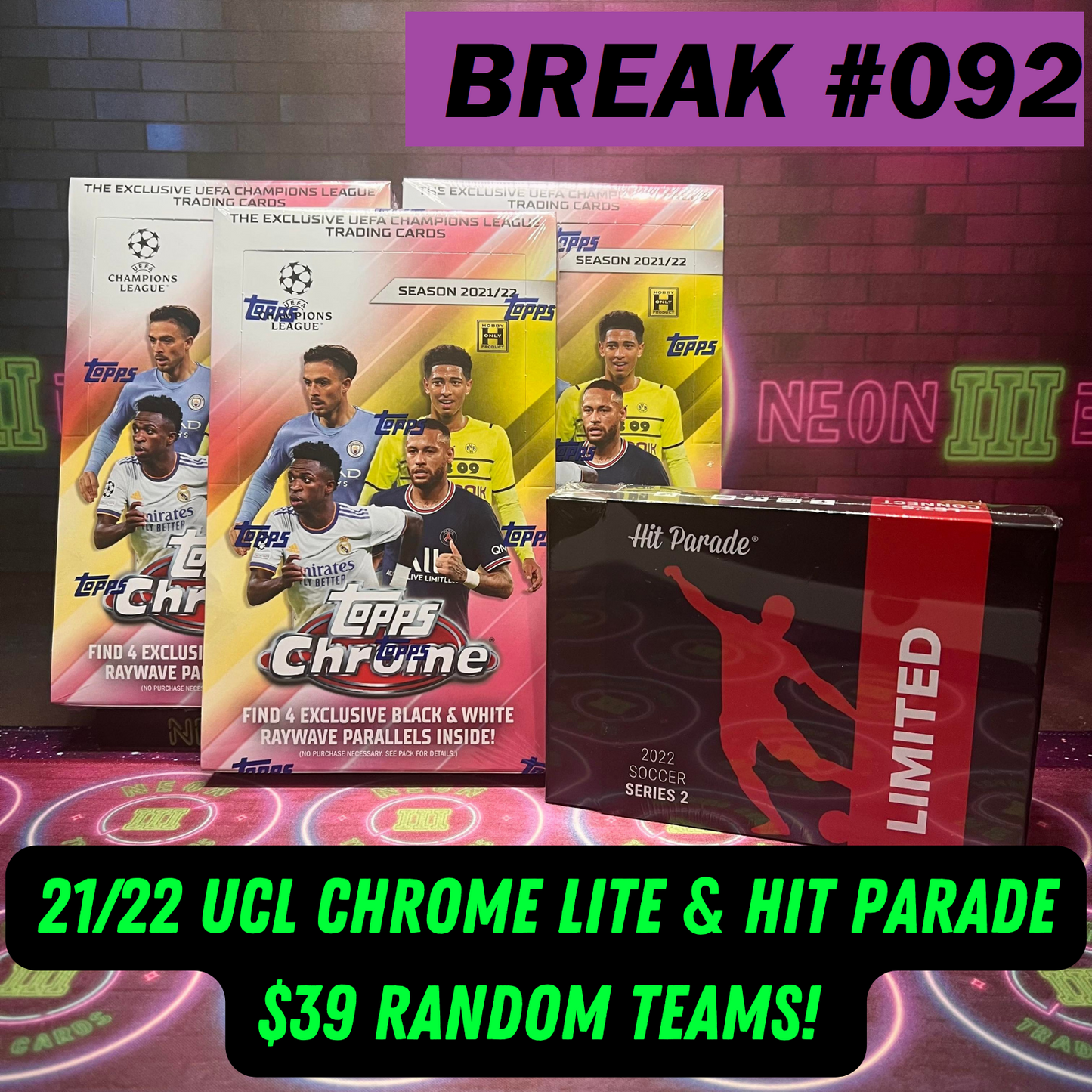 Break 092 - 4 Box 2022 UCL Chrome Lite + Hit Parade Mixer - $39 Random Teams!