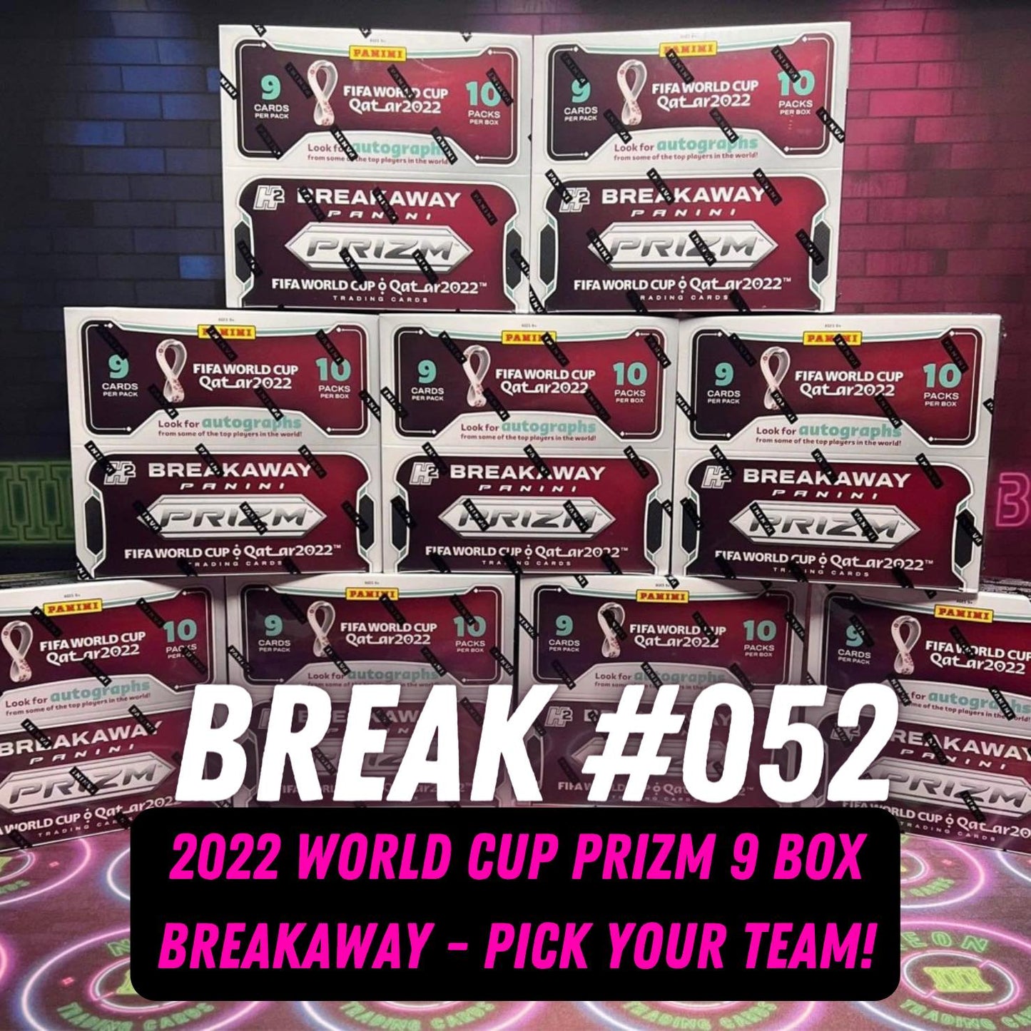 Break 052 - 2022 World Cup Prizm Breakaway Not Quite a Half Case 9 Box- Pick Your Team!