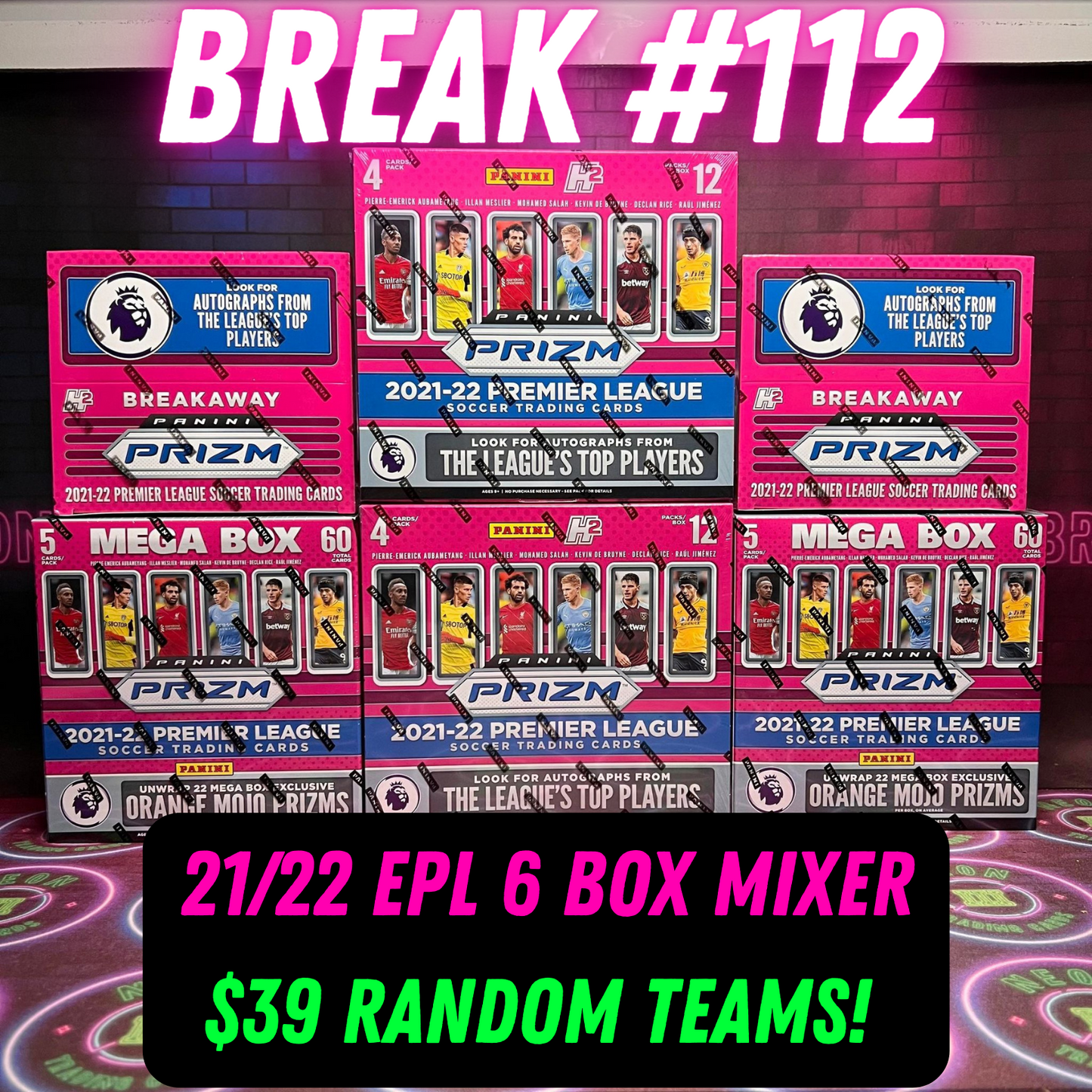 Break 112 - 21/22 EPL Prizm 6 Box Random Teams - $39 A SPOT!