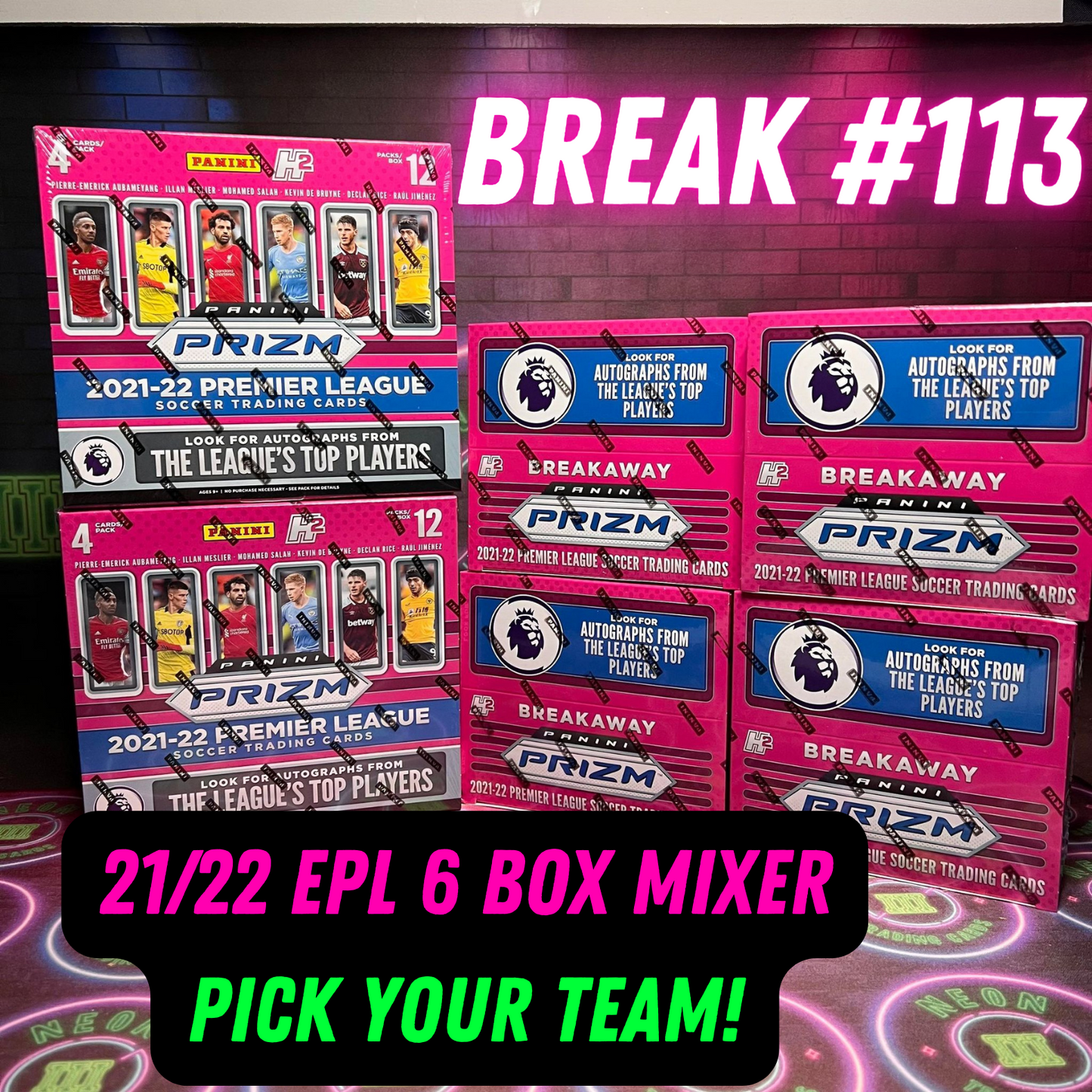Break 113 - 21/22 EPL Prizm 6 Box PICK YOUR TEAM