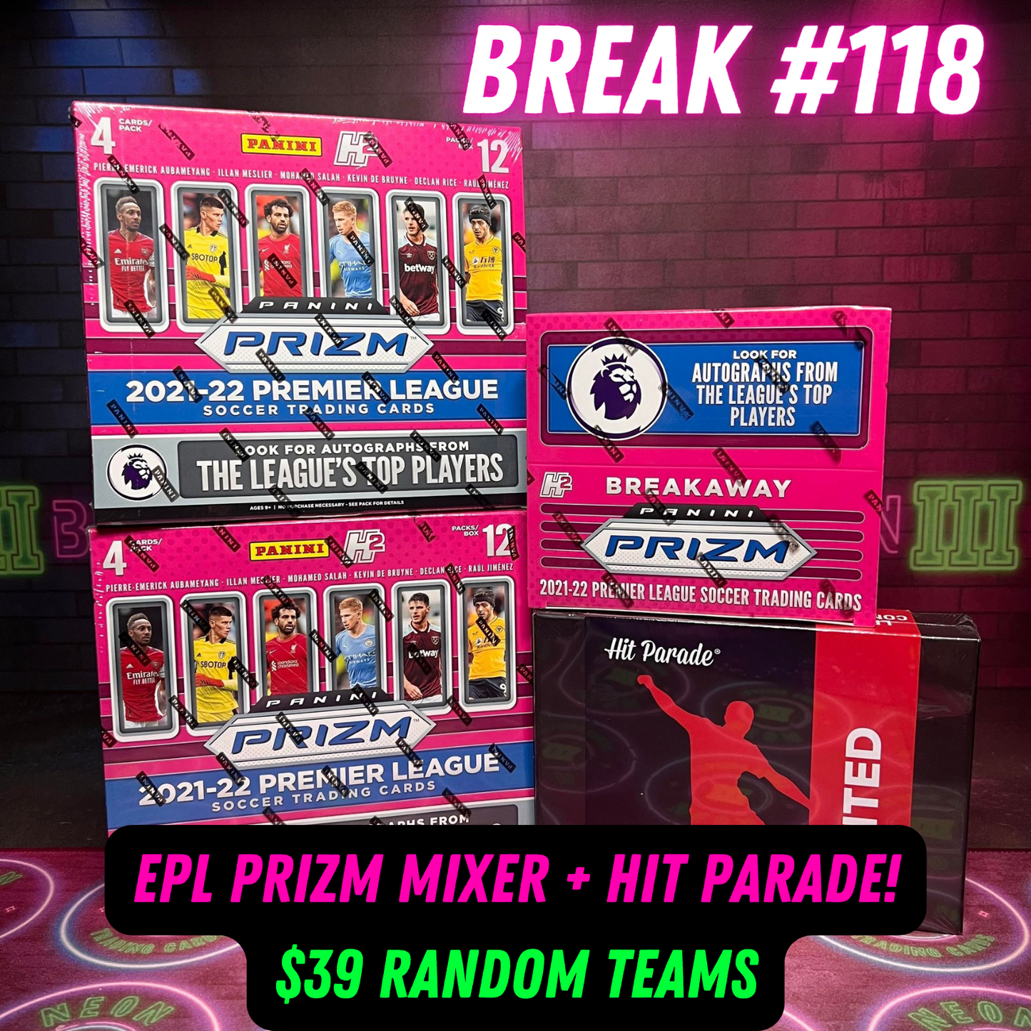 Break 118 - 21/22 EPL 3 Box + Hit Parade Mixer - $39 Random Teams!