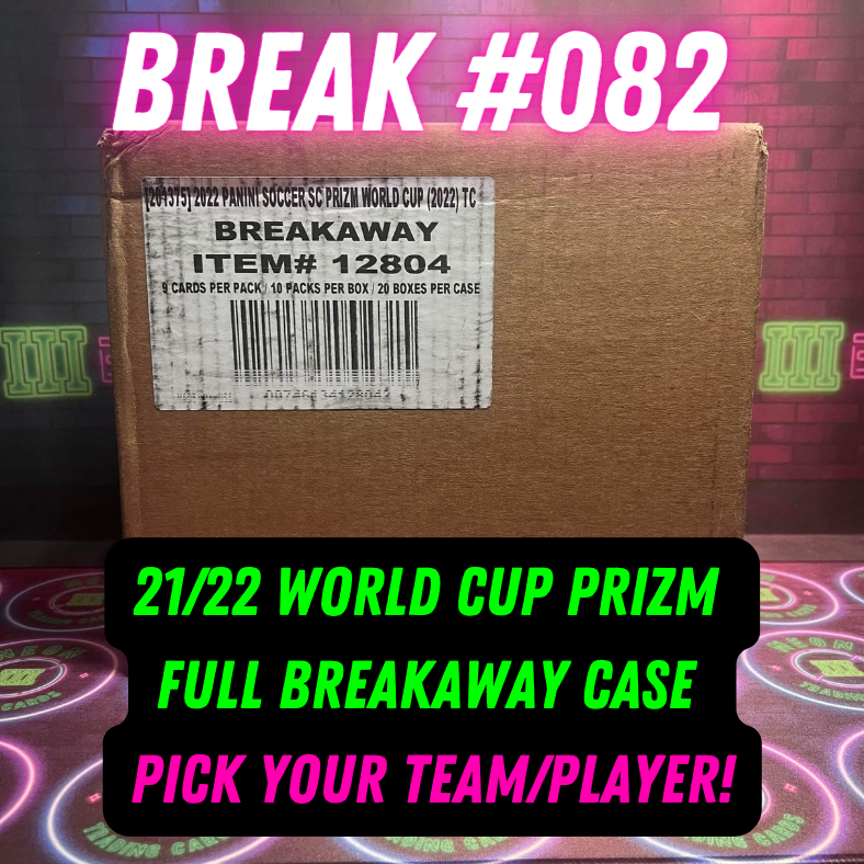 Break 082 - 2022 World Cup Prizm Breakaway FULL CASE Pick Your Player / Team