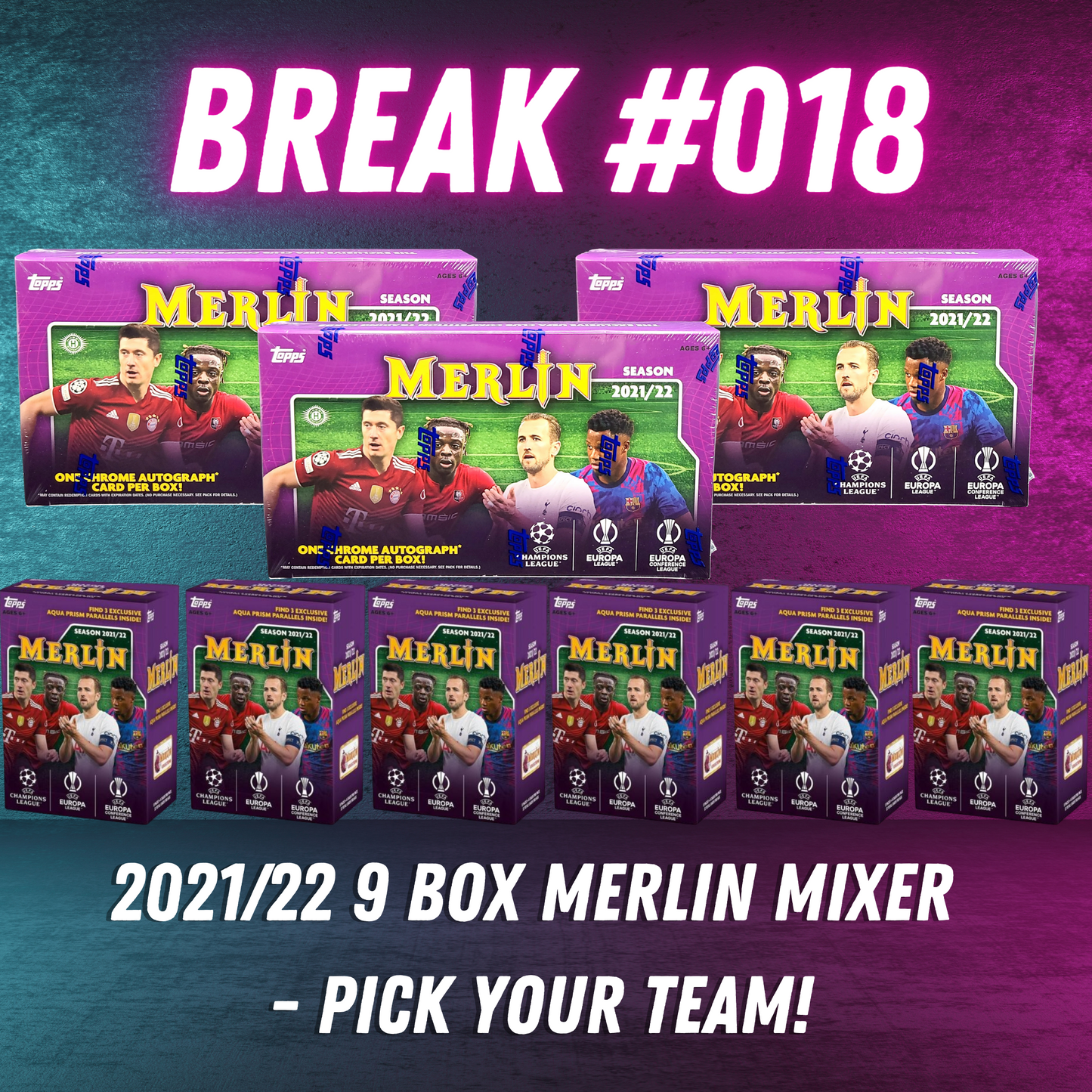 Break 018 - 21/22 Topps Merlin 9 Box Pick Your Team
