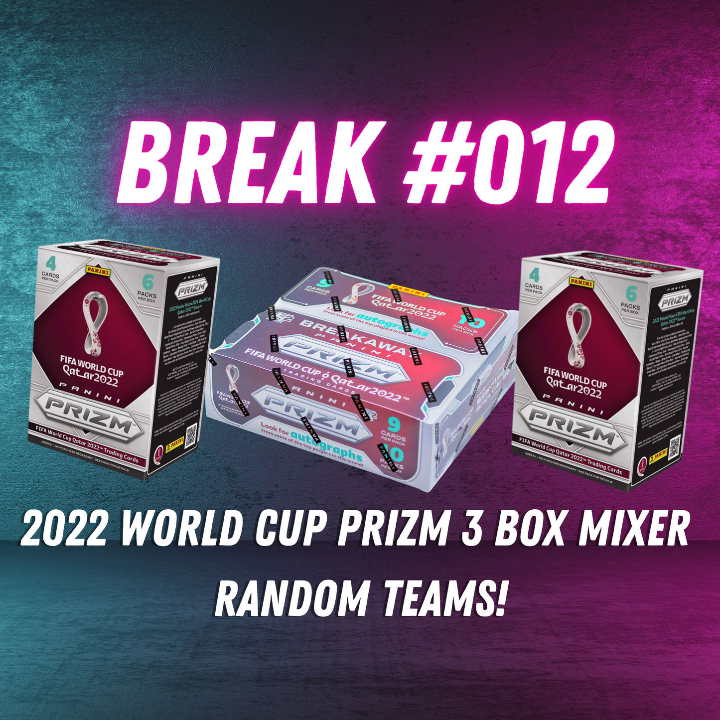Break 012 - 2022 World Cup Prizm 3 Box Mixer - Random Teams