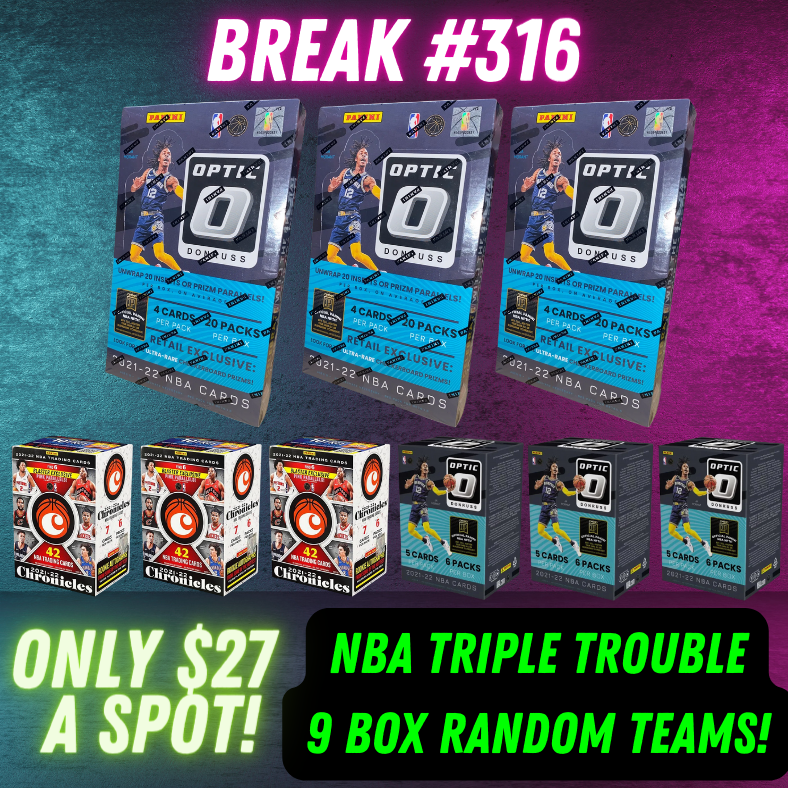 Break 316 - 2021-22 NBA Optic x Chronicles Triple Trouble 9 Box Mixer - $27 a spot - Random Teams