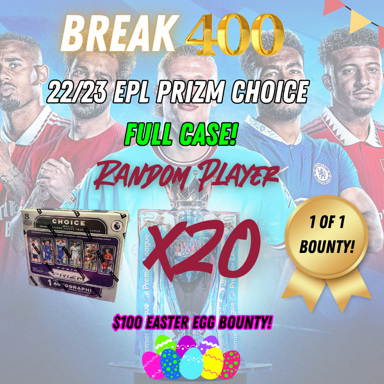 Break 400 - 22/23 EPL Prizm Choice FULL CASE - 20 Boxes - 299 Random Player!!