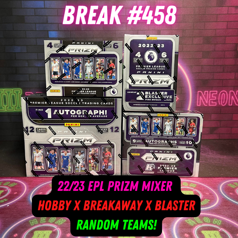 Break 458 - 22/23 EPL Prizm Hobby + Breakaway + Blasters - 4 Box Random Teams!