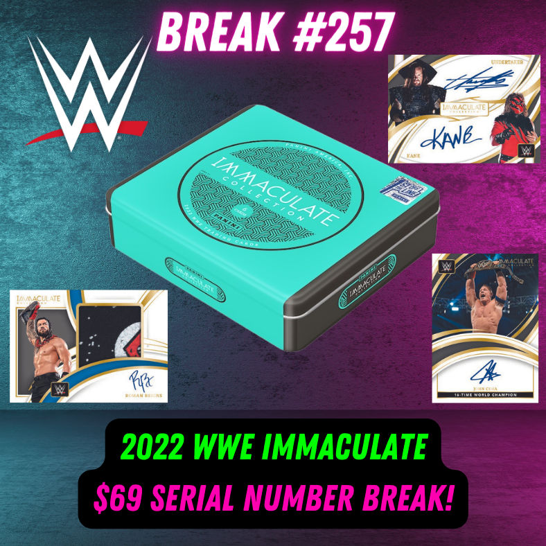 Break 257 - 2022 WWE Immaculate - 1 Box $69 Serial Number Break!