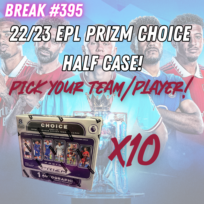 Break 395 - 22/23 EPL Prizm CHOICE Half Case - 10 Boxes - Pick Your Team / Player!