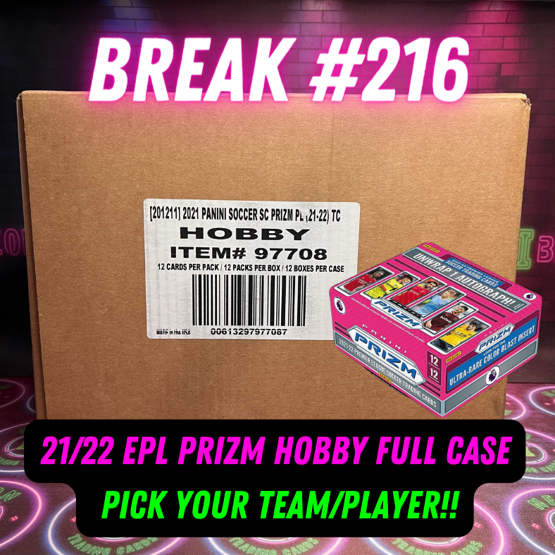 Break  216 - 21/22 EPL Prizm Hobby FULL CASE  - Pick Your Team
