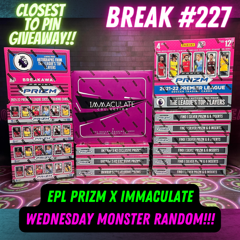 Break 227 - EPL PRIZM x 2021 IMMACULATE - 16 BOX RANDOM TEAMS - $199 A SPOT