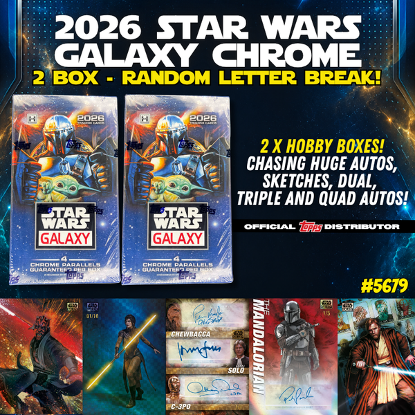 Break 5679 - 2026 Star Wars Galaxy Chrome 2 Box - Random Letter!