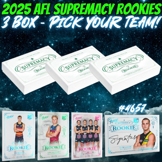 Break 4657 - 2025 AFL Supremacy Rookies - 3 Box - Pick Your Team!