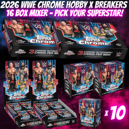 Break 5449 - 2026 WWE Chrome Hobby x Breakers 16 Box Mixer - Pick Your Superstar!