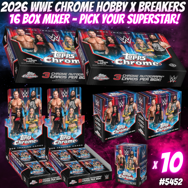 Break 5452 - 2026 WWE Chrome Hobby x Breakers 16 Box Mixer - Pick Your Superstar!