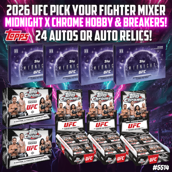 Break 5514 - 2026 UFC Midnight x Chrome Hobby & Breakers Delight Mixer - Pick Your Fighter!