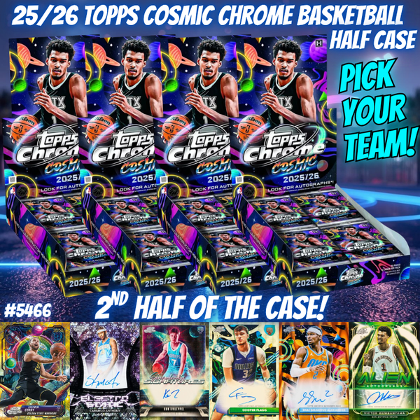 Break 5466 - 25/26 Topps Cosmic Chrome Basketball - HALF CASE - Pick Your Team!