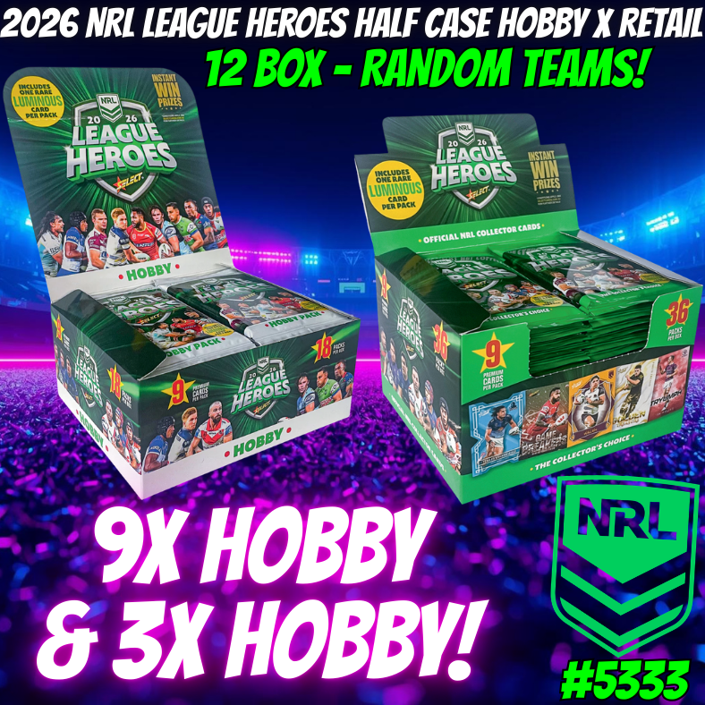 Break 5333 - 2026 NRL League Heroes Half Case Hobby x Retail - 12 BOX - RANDOM TEAMS!