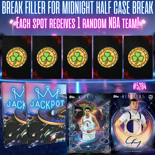Break 5284 - BREAK FILLER FOR MIDNIGHT HALF CASE BREAK!