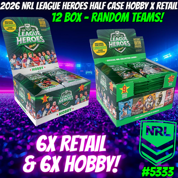 Break 5333 - 2026 NRL League Heroes Half Case Hobby x Retail - 12 BOX - RANDOM TEAMS!