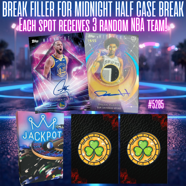 Break 5285 - BREAK FILLER FOR MIDNIGHT HALF CASE BREAK!