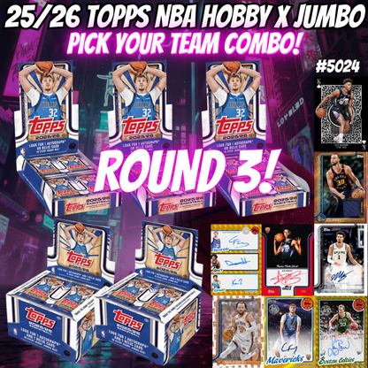 Break 5024 - 25/26 Topps NBA Hobby x Jumbo Pick Your Team Combo! ROUND 3!