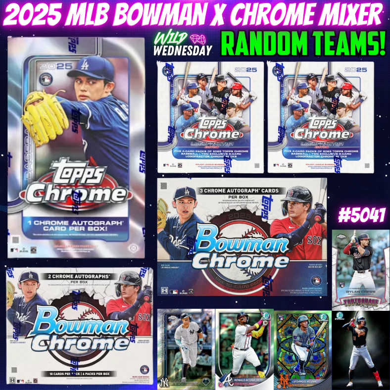 Break 5041 - 2025 MLB Bowman X Chrome Mixer - Random Teams!