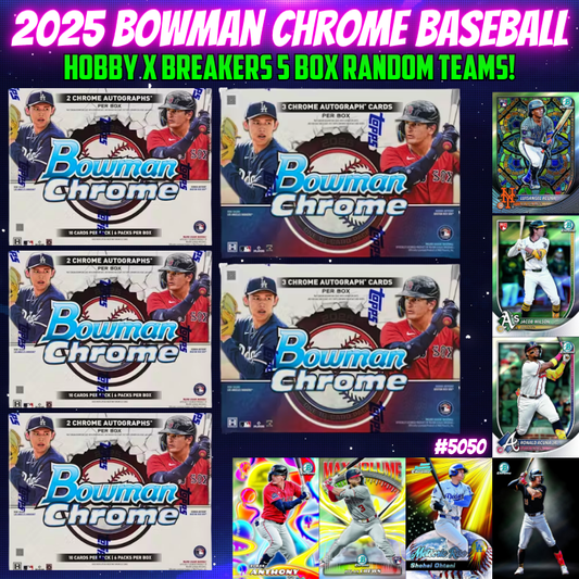 Break 5050 - 2025 Bowman Chrome Hobby x Breakers 5 Box Random Teams!