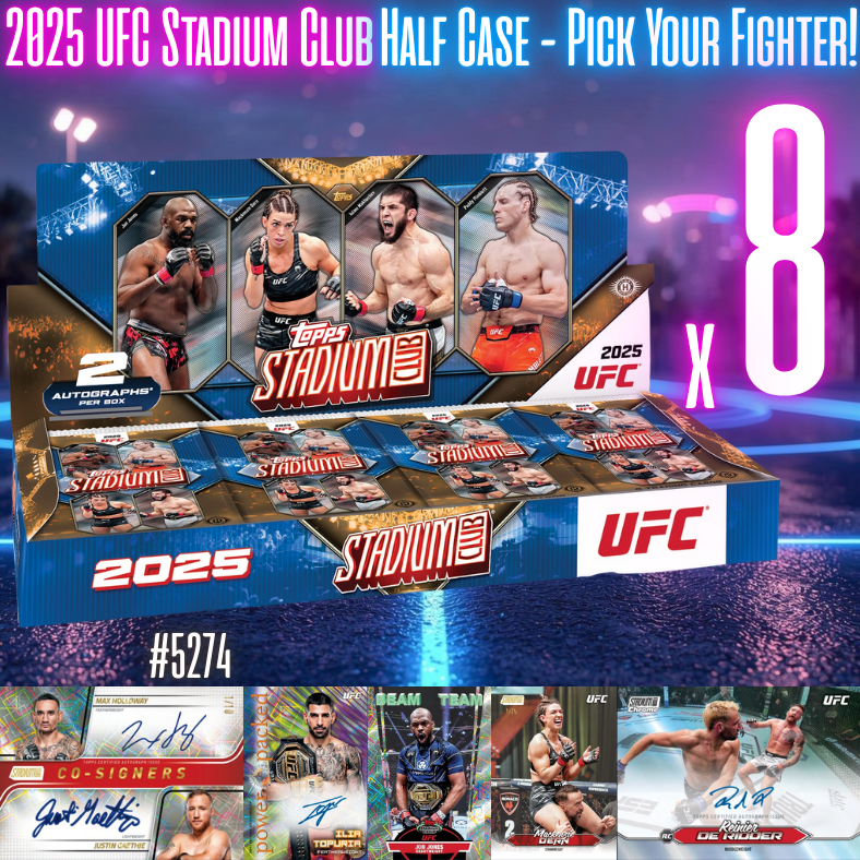 Break 5274 - 2025 UFC Stadium Club Hobby - HALF CASE - Pick Your Fighter!