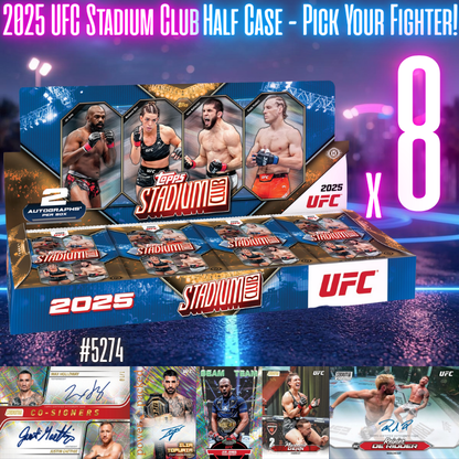 Break 5274 - 2025 UFC Stadium Club Hobby - HALF CASE - Pick Your Fighter!