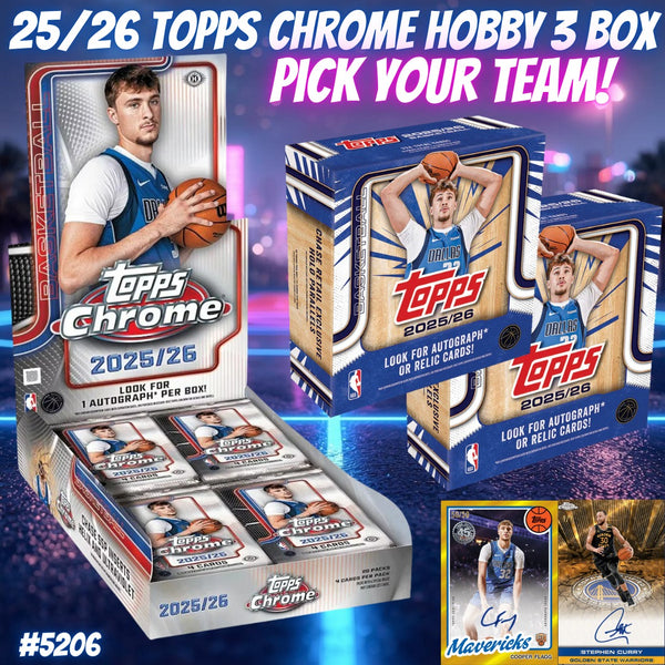 Break 5206 - NBA 25/26 TOPPS Chrome Hobby 3 Box - Pick Your Team!