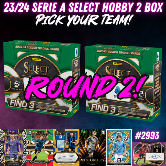 Break 2993 - 23/24 Serie A Select - 2 Box - Pick Your Team/Player ROUND 2!