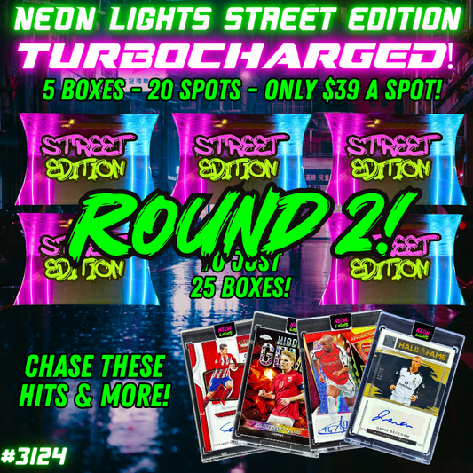 Break 3124 - Neon Lights Street Edition TURBOCHARGED - 5 Boxes - $39 a spot ROUND 2!