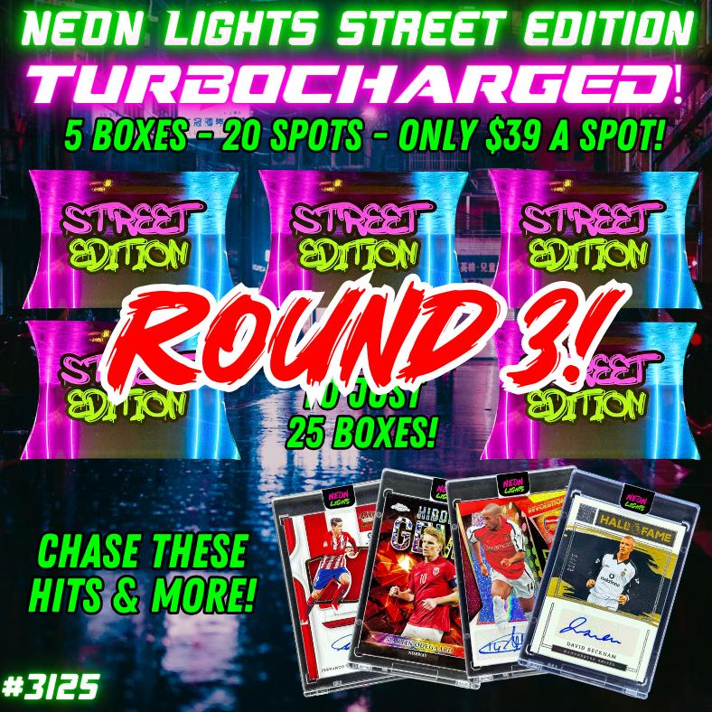 Break 3125 - Neon Lights Street Edition TURBOCHARGED - 5 Boxes - $39 a spot ROUND 3!