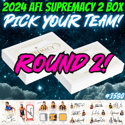 Break 3590 - 2024 AFL Supremacy - 2 Box - Pick Your Team Round 2