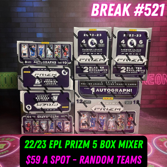 Break 521 - 22/23 EPL Prizm 5 Box Random Teams - $59 a spot!